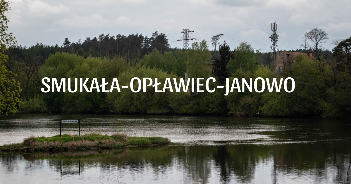 Bydgoskie osiedla BEZ&nbsp;FILTRÓW –                   SMUKAŁA-OPŁAWIEC-JANOWO