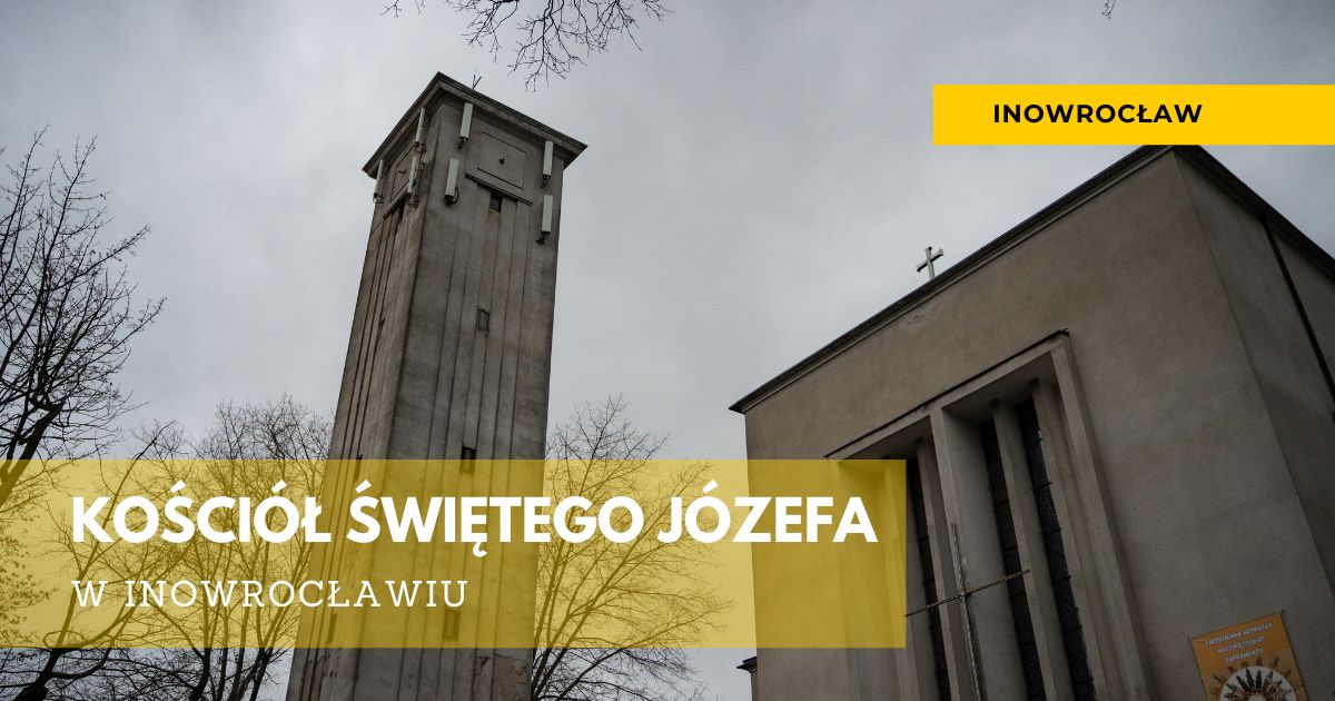 KOŚCIÓŁ  ŚWIĘTEGO JÓZEFA – INOWROCŁAW PRZEZ&nbsp;DZIURKĘ OD&nbsp;KLUCZA