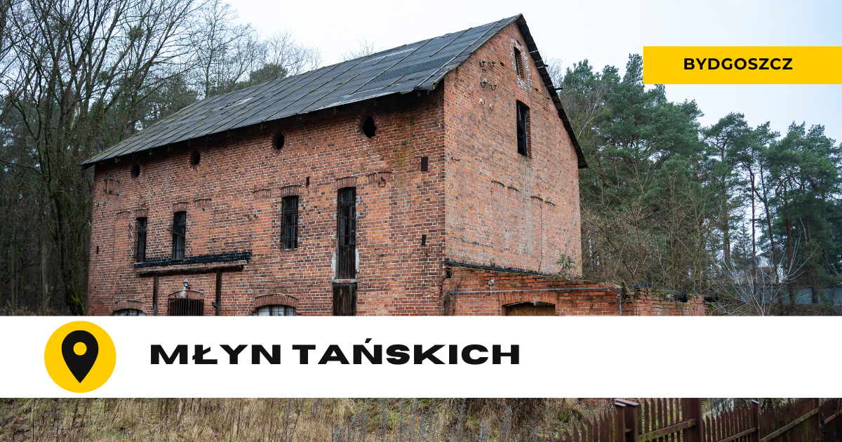 MŁYN TAŃSKICH – BYDGOSZCZ PRZEZ&nbsp;DZIURKĘ OD&nbsp;KLUCZA