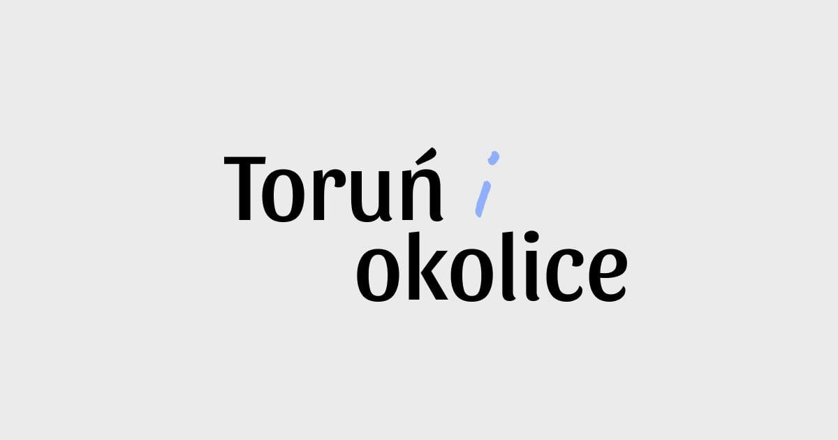 TORUŃ I OKOLICY