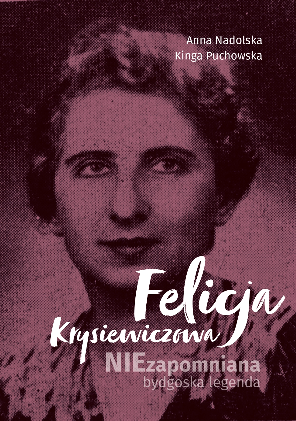 Felicja Krysiewiczowa – (nie)zapomniana bydgoska legenda