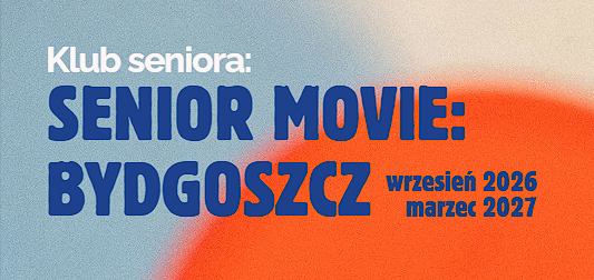 Klub seniora „SENIOR MOVIE: BYDGOSZCZ”